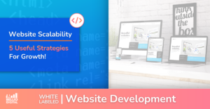 Website Scalability for Agencies 5 Strategies for Growth!